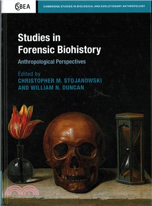 Studies in Forensic Biohistory ─ Anthropological Perspectives