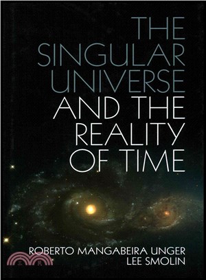 The Singular Universe and the Reality of Time ― A Proposal in Natural Philosophy