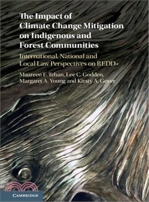The Impact of Climate Change Mitigation on Indigenous and Forest Communities ─ International, National and Local Law Perspectives on Redd+