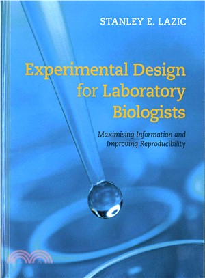 Experimental Design for Laboratory Biologists ─ Maximising Information and Improving Reproducibility