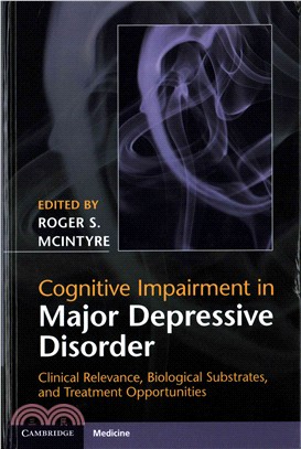 Cognitive Impairment in Major Depressive Disorder ― Clinical Relevance, Biological Substrates, and Treatment Opportunities