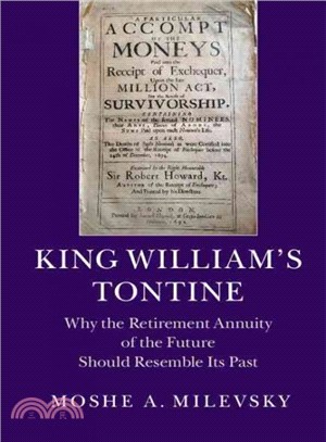 King William's Tontine ─ Why the Retirement Annuity of the Future Should Resemble Its Past