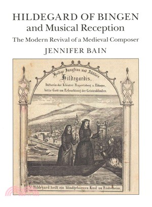 Hildegard of Bingen and Musical Reception ― The Modern Revival of a Medieval Composer