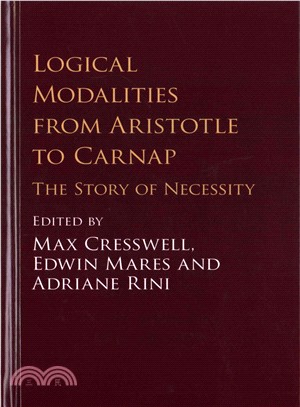 Logical Modalities from Aristotle to Carnap ― The Story of Necessity