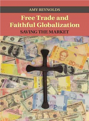 Free Trade and Faithful Globalization ― Saving the Market
