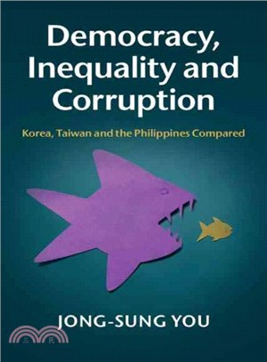Democracy, Inequality and Corruption ─ Korea, Taiwan and the Philippines Compared