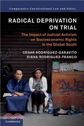 Radical Deprivation on Trial ― The Impact of Judicial Activism on Socioeconomic Rights in the Global South