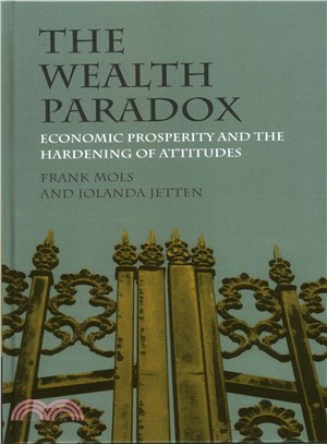 The Wealth Paradox ─ Economic Prosperity and the Hardening of Attitudes