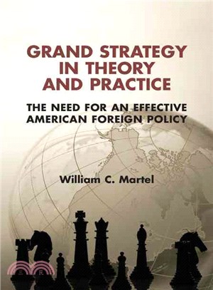 Grand Strategy in Theory and Practice ─ The Need for an Effective American Foreign Policy