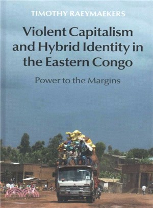 Violent Capitalism and Hybrid Identity in the Eastern Congo ─ Power to the Margins