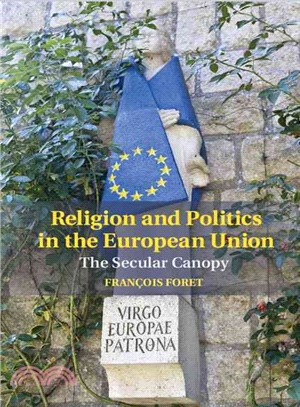Religion and Politics in the European Union ― The Secular Canopy