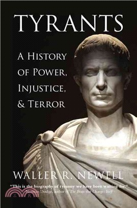 Tyrants ― A History of Power, Injustice, and Terror