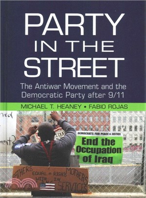 Party in the Street ― The Antiwar Movement and the Democratic Party After 9/11