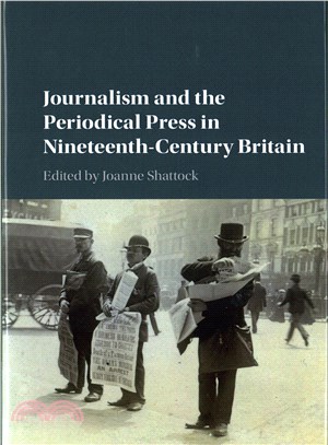 Journalism and the Periodical Press in Nineteenth-Century Britain