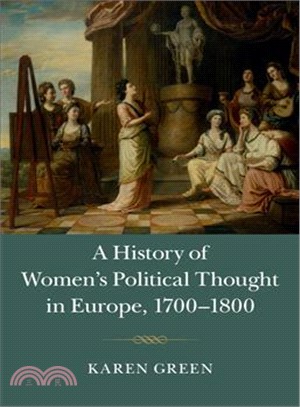 A History of Women's Political Thought in Europe, 1700-1800