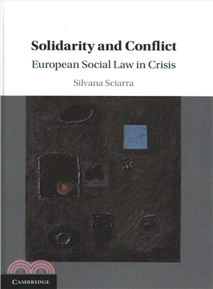 Solidarity and Conflict ― European Social Law in Crisis