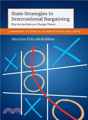 State Strategies in International Bargaining ─ Play by the Rules or Change Them?