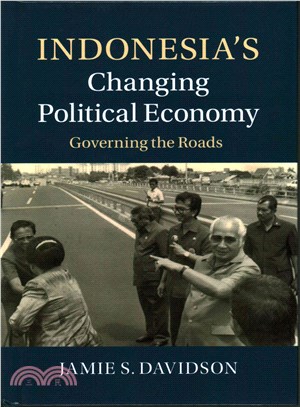 Indonesia's Changing Political Economy ― Governing the Roads