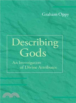 Describing Gods ─ An investigation of divine attributes