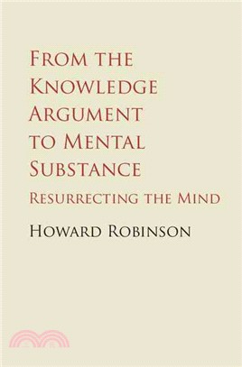 From the Knowledge Argument to Mental Substance ― Resurrecting the Mind