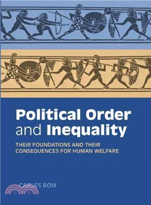 Political Order and Inequality ― Their Foundations and Their Consequences for Human Welfare