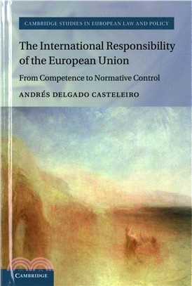 The International Responsibility of the European Union ― From Competence to Normative Control