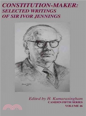 Constitution Maker ― Selected Writings of Sir Ivor Jennings