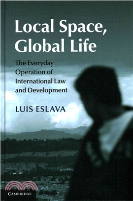Local Space, Global Life ― The Everyday Operation of International Law and Development