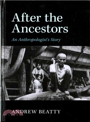 After the Ancestors ― An Anthropologist's Story