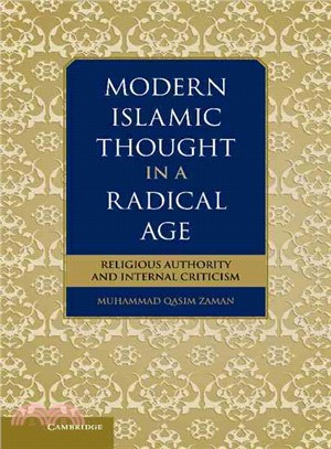 Modern Islamic Thought in a Radical Age―Religious Authority and Internal Criticism