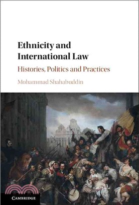 Ethnicity and International Law ― Histories, Politics and Practices