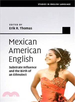 Mexican American English ― Substrate Influence and the Birth of an Ethnolect