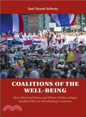 Coalitions of the Wellbeing ― How Electoral Rules and Ethnic Politics Shape Health Policy in Developing Countries