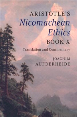 Aristotle's Nicomachean Ethics ― Translation and Commentary