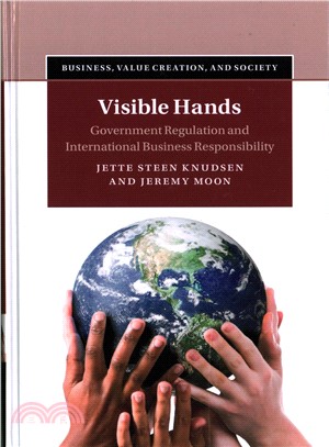 Visible Hands ─ Government Regulation and International Business Responsibility