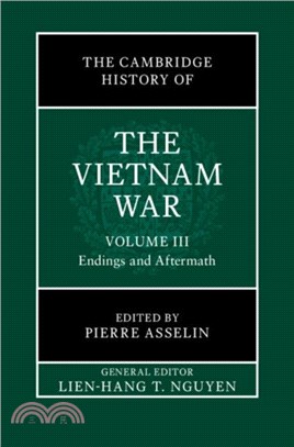 The Cambridge History of the Vietnam War: Volume 3, Endings and Aftermaths