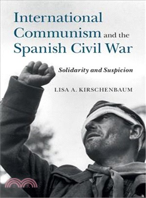 International Communism and the Spanish Civil War ― Solidarity and Suspicion