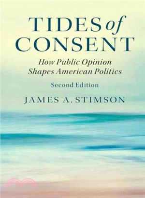 Tides of Consent ─ How Public Opinion Shapes American Politics