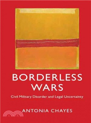 Borderless Wars ― Civil Military Disorder and Legal Uncertainty