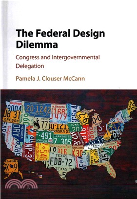 The Federal Design Dilemma ― Congress and Intergovernmental Delegation