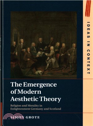 The Emergence of Modern Aesthetic Theory ─ Religion and Morality in Enlightenment Germany and Scotland