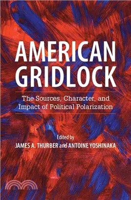 American Gridlock ― The Sources, Character, and Impact of Political Polarization