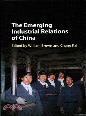The Emerging Industrial Relations of China
