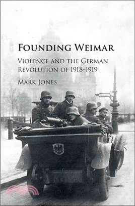 Founding Weimar ― Violence and the German Revolution of 1918?919
