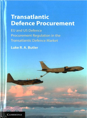 Transatlantic Defence Procurement ─ Eu and Us Defence Procurement Regulation in the Transatlantic Defence Market
