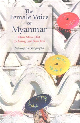 The Female Voice of Myanmar ─ Khin Myo Chit to Aung San Suu Kyi