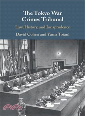 The Tokyo War Crimes Tribunal ― Law, History, and Jurisprudence