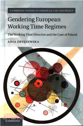 Gendering European Working Time Regimes ― The Working Time Directive and the Case of Poland