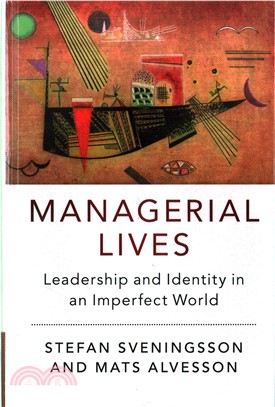 Managerial Lives ― Leadership and Identity in an Imperfect World