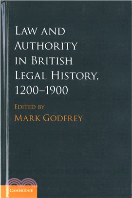 Law and Authority in British Legal History, 1200?900